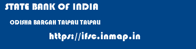 STATE BANK OF INDIA  ODISHA BARGAH TALPALI TALPALI  ifsc code